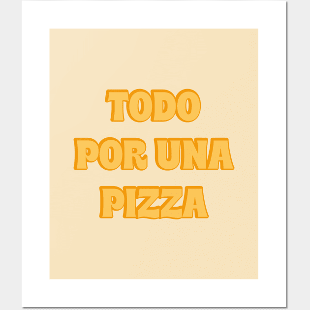 All for the pizza-phrase Wall Art by Casu_art_29